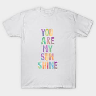 You Are My Sunshine T-Shirt